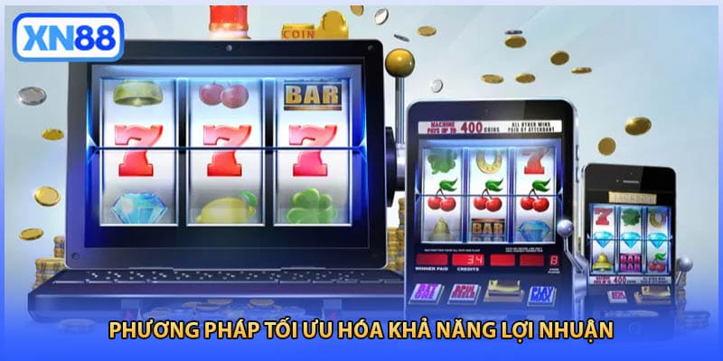 Phương pháp tối ưu hóa khả năng lợi nhuận
