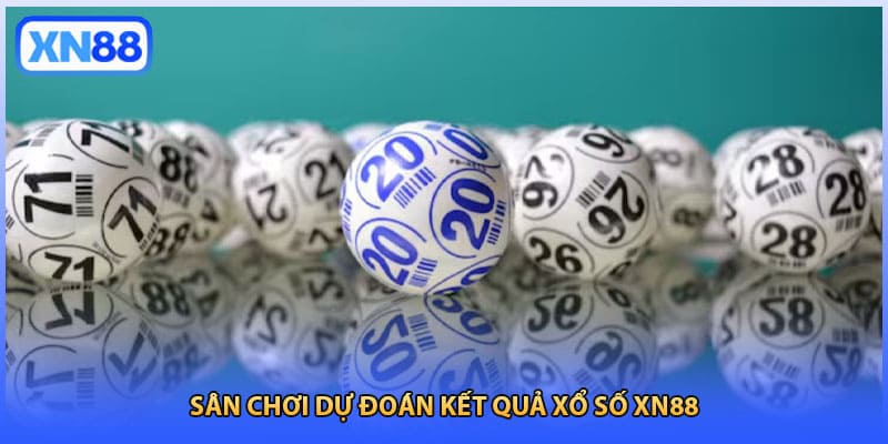 Sân chơi dự đoán kết quả xổ số XN88