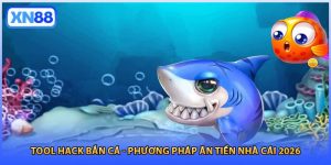 Tool Hack Bắn Cá - Phương Pháp Ăn Tiền Nhà Cái 2026